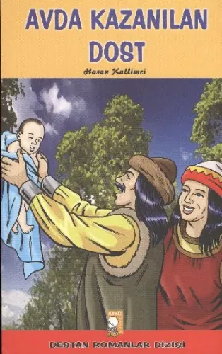Destan Romanlar Dizisi-03: Avda Kazanılan Dost
