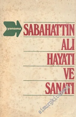 Sabahattin Ali: Hayatı ve Sanatı -        1973