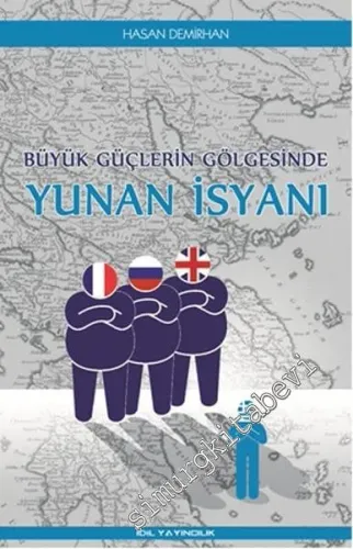 Büyük Güçlerin Gölgesinde Yunan İsyanı -         2016