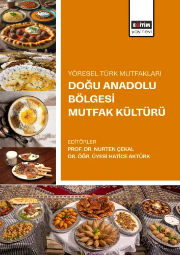 Yöresel Türk Mutfakları Doğu Anadolu Bölgesi Mutfak Kültürü
