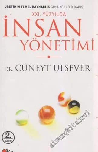 21. Yüzyılda İnsan Yönetimi (Üretimin Temel Kaynağı İnsana Yeni Bir Bakış) -        2003