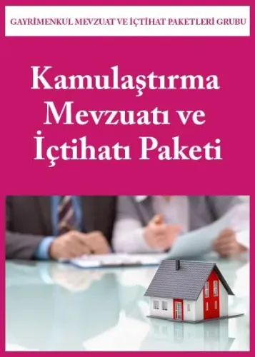 Kamulaştırma Mevzuatı ve İçtihatı Paketi