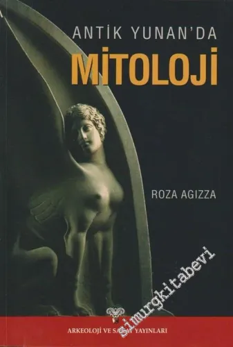 Antik Yunan'da Mitoloji, Masallar ve Söylenceler -         2006