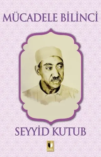 Mücadele Bilinci | Seyyid Kutub | Ehil Yayınları
