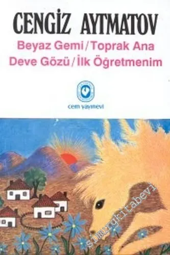 Beyaz Gemi / Toprak Ana / Deve Gözü / İlk Öğretmenim -        2003