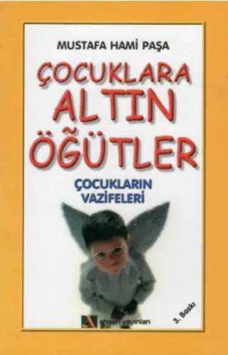 Çocuklara Altın Öğütler; Çocukların Vazifeleri