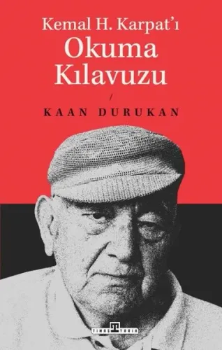 Kemal H. Karpat'ı Okuma Kılavuzu | Kitap Ambarı