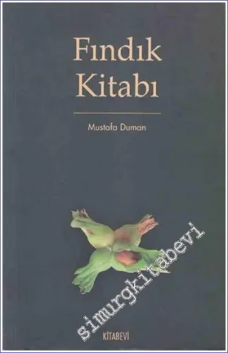 Fındık Kitabı: Türk Kültüründe Fındık -         2008