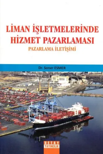 Liman İşletmelerinde Hizmet Pazarlaması