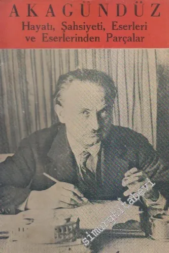Aka Gündüz: Hayatı Şahsiyeti Eserleri ve Eserlerinden Parçalar -        1938