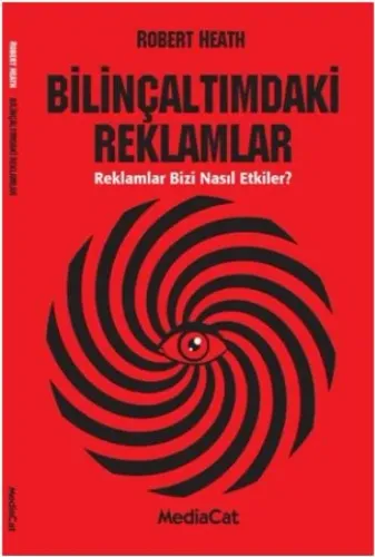 Bilinçaltımdaki Reklamlar; Reklamlar Bizi Nasıl Etkiler?