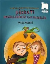 Dikkat Hayalleriniz Çalınabilir: Canlı Ve Işıltılı Maceralar