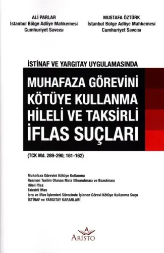 Muhafaza Görevini Kötüye Kullanma Hileli ve Taksirli İflas Suçları