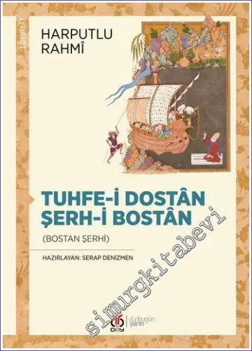 Tuhfe-i Dostan Şerh-i Bostan (Bostan Şerhi) -         2023