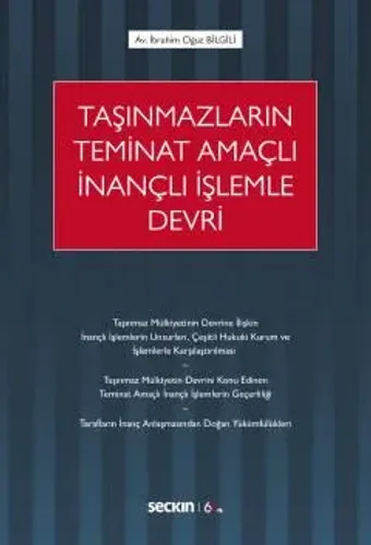 Taşınmazların Teminat Amaçlı İnançlı İşlemle Devri