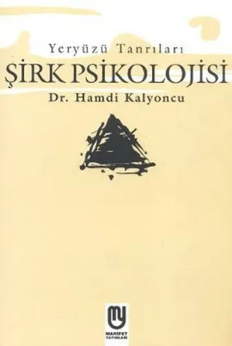 Yeryüzü Tanrıları Şirk Psikolojisi