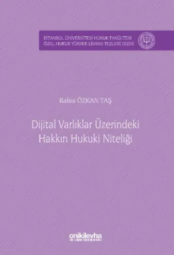 Dijital Varlıklar Üzerindeki Hakkın Hukuki Niteliği