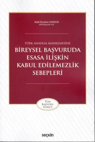 Bireysel Başvuruda Esasa İlişkin Kabul Edilemezlik Sebepleri