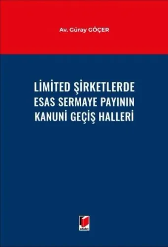 Limited Şirketlerde Esas Sermaye Payının Kanuni Geçiş Halleri