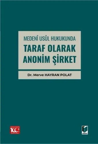 Medenî Usûl Hukukunda Taraf Olarak Anonim Şirket
