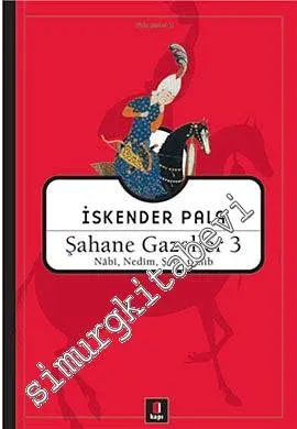 Şahane Gazeller 3: Nabi - Nedim - Şeyh Galib -