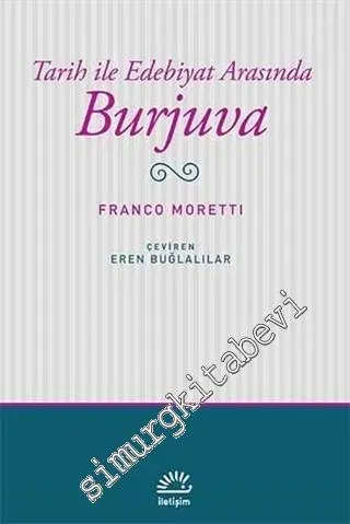 Burjuva: Tarih ile Edebiyat Arasında -