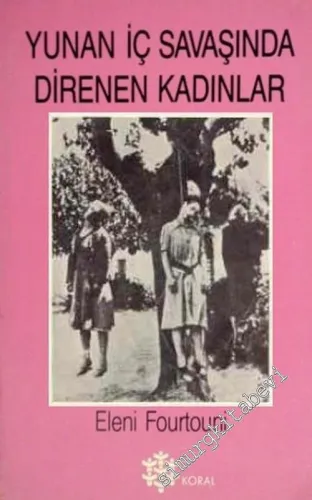 Yunan İç Savaşında Direnen Kadınlar -
