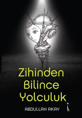 Zihinden Bilince Yolculuk Abdullah Akay