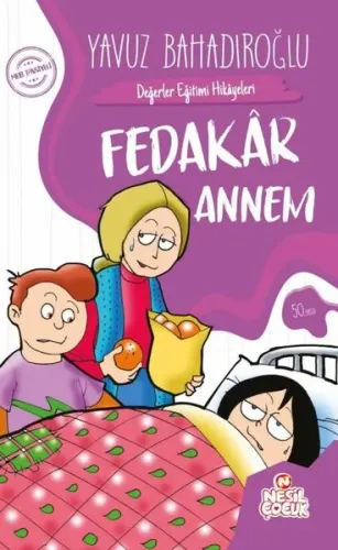 Değerler Eğitimi Hikayeleri-Fedakar Annem