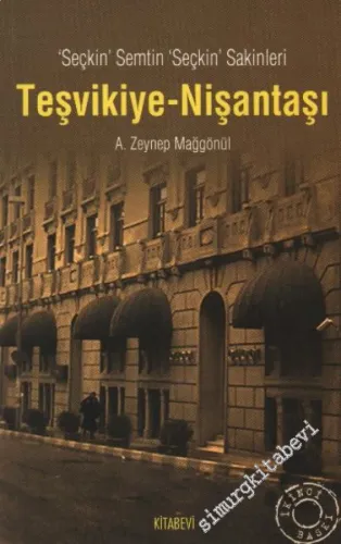 Teşvikiye Nişantaşı: Seçkin Semtin Seçkin Sakinleri -        2005