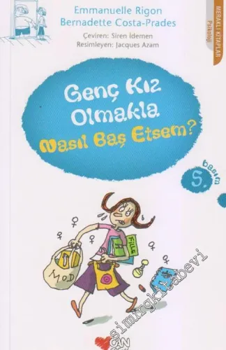 Genç Kız Olmakla Nasıl Baş Etsem? -