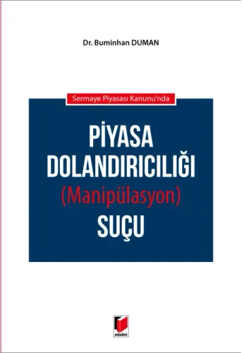 Piyasa Dolandırıcılığı (Manipülasyon) Suçu