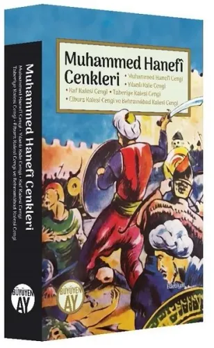 Muhammed Hanefi Cenkleri (Muhammed Hanefi Cengi - Yılanlı Kale Cengi); Kaf Kalesi Cengi - Taberiye Kalesi Cengi - Elburz Kalesi Cengi
