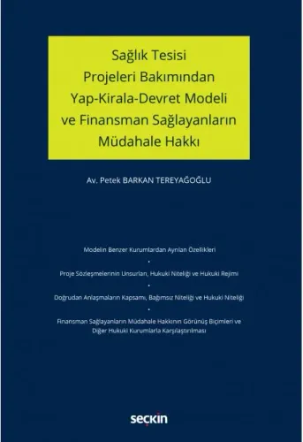 Sağlık Tesisi Projeleri Bakımından Yap–Kirala–Devret Modeli ve Finansman Sağlayanların Müdahale Hakkı