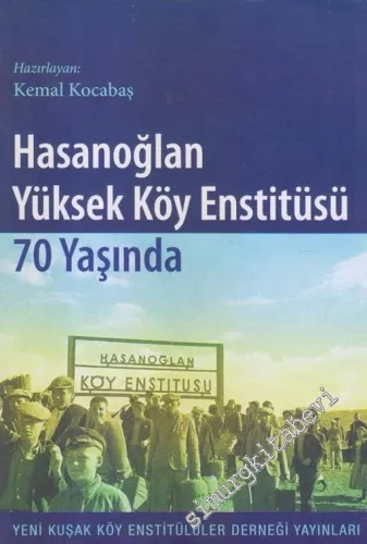 Hasanoğlan Yüksek Köy Enstitüsü 70 Yaşında -        2013