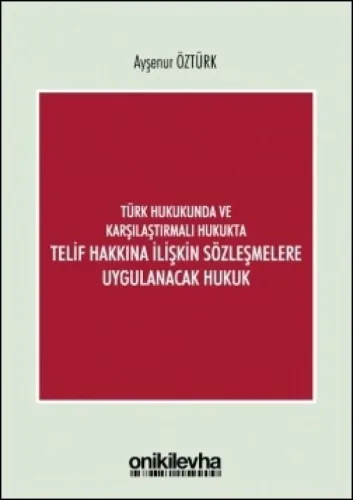 Telif Hakkına İlişkin Sözleşmelere Uygulanacak Hukuk