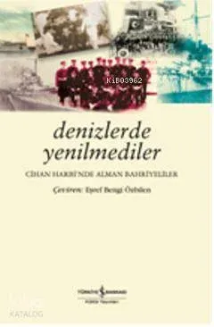 Denizlerde Yenilmediler; Cihan Harbinde Alman Bahriyeliler