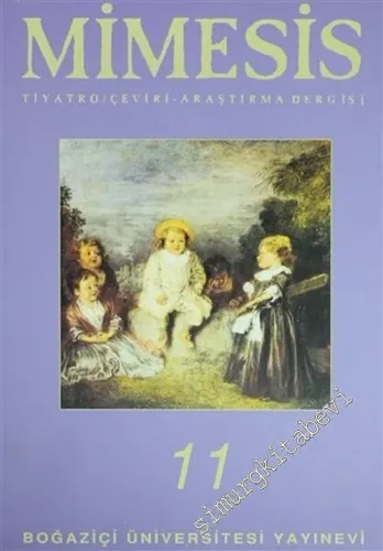 Mimesis Tiyatro Çeviri Araştırma Dergisi - Dosya: 2004 Şenlikler - Sayı: 11       2006