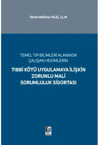 Tıbbi Kötü Uygulamaya İlişkin Zorunlu Mali Sorumluluk Sigortası