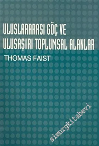 Uluslararası Göç ve Ulusaşırı Toplumsal Alanlar -        2003