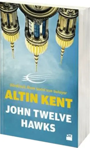 Altın Kent John Twelve Hawks