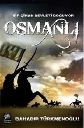 Bir Cihan Devleti Doğuyor Osmanlı