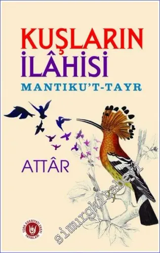 Mantık Al -Tayr - Kuşların İlahisi -