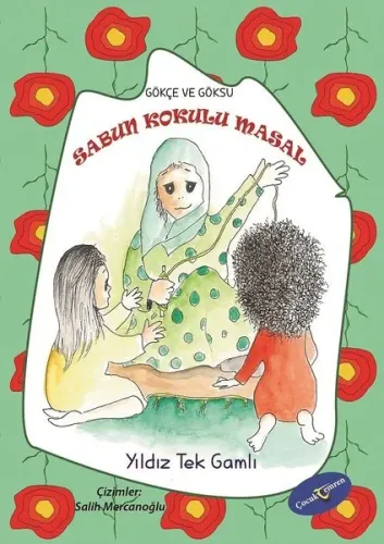 Sabun Kokulu Masal - Gökçe ve Göksu
