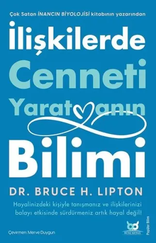 İlişkilerde Cenneti Yaratmanın Bilimi;Hayalinizdeki Kişiyle Tanışmanız ve İlişkilerinizi Balayı Etkisinde Sürdürmeniz Artık Hayal Değil