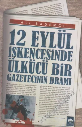 12 Eylül İşkencesinde Ülkücü Bir Gazetecinin Dramı -