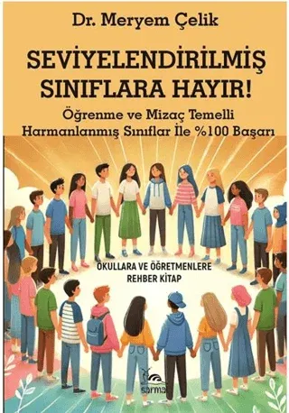 Seviyelendirilmiş Sınıflara Hayır !