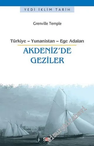 Akdeniz'de Geziler: Türkiye, Yunanistan, Ege Adalar -         2015