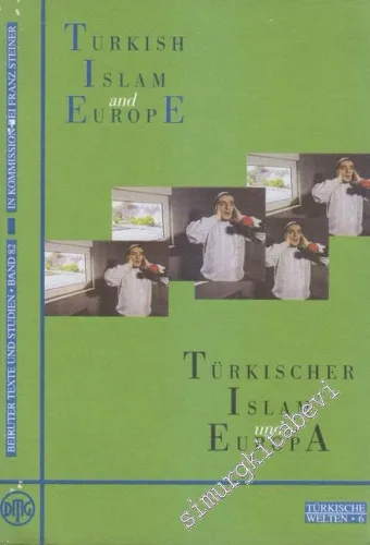 Turksih Islam And Europe = Turksicher Islam Und Europa -