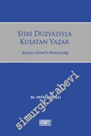 Şiiri Düzyazıyla Kuşatan Yazar: Burhan Günel'in Romancılığı -         2012